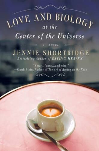 Love and Biology at the Center of the Universe – Paperback – ACCEPTABLE