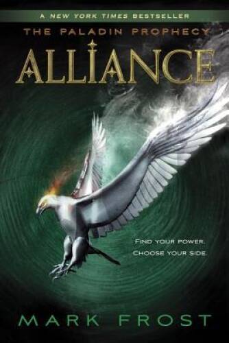 Alliance: The Paladin Prophecy Book 2 – Paperback By Frost, Mark – VERY GOOD