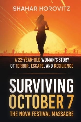 Shahar Horovitz Surviving October 7 (Paperback)