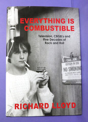 Everything Is Combustible by Richard Lloyd 1st Edition Hardcover DJ RARE! OOP!