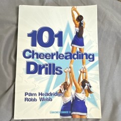 101 Cheerleading Drills Pam Headridge Robb Webb PB 2015 Coaches Choice