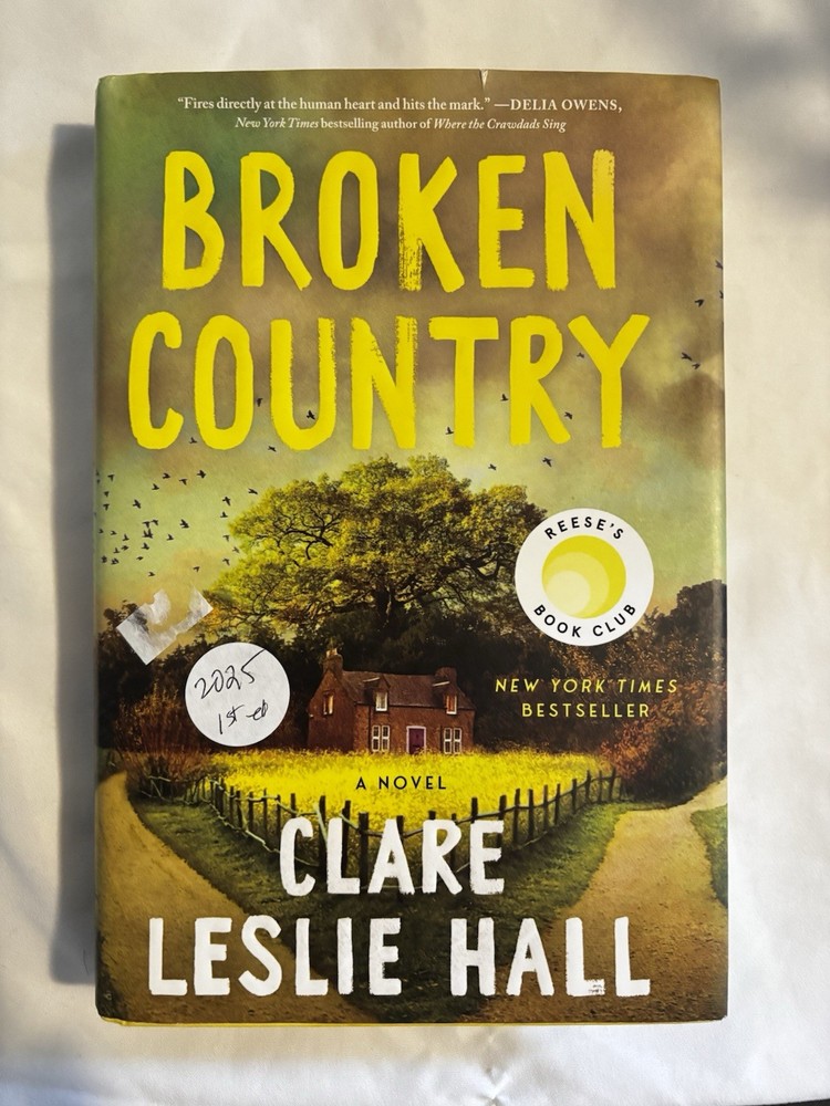 Broken Country : A Novel by Clare Leslie Hall (2025, Hardcover)