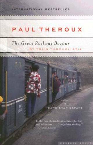 The Great Railway Bazaar – Paperback By Theroux, Paul – GOOD