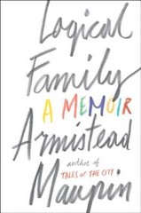 Logical Family: A Memoir – Hardcover By Maupin, Armistead – GOOD