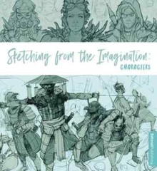 Sketching from the Imagination: Characters by 3dtotal Publishing (2017, Trade…