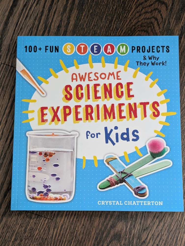 Awesome Science Experiments for Kids : 100+ Fun STEM / STEAM Projects and Why…