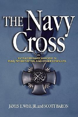 The Navy Cross: Extraordinary Heroism by Scott Baron (2007, Hardcover) BRAND NEW