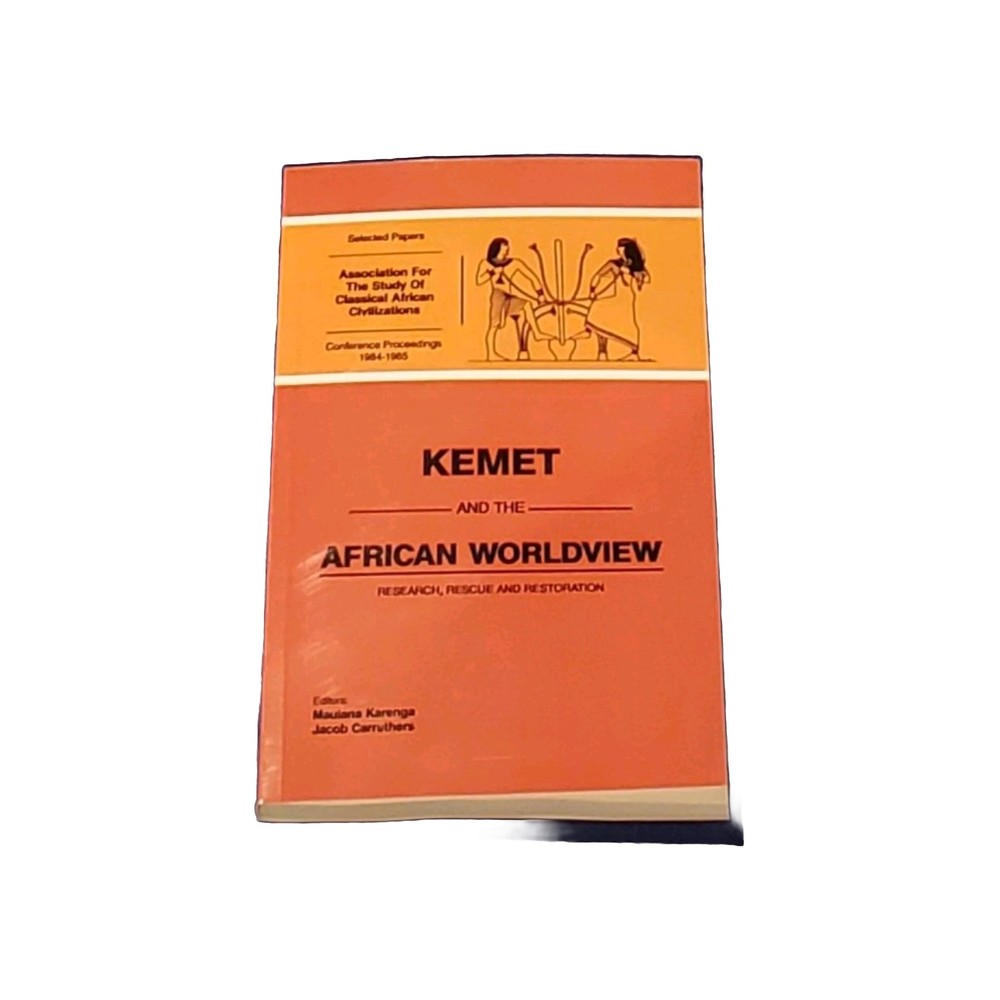Kemet and the African Worldview Research, Rescue, and Restoration