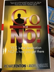 Go for No! : Yes Is the Destination, No Is How You Get There by Andrea Waltz and