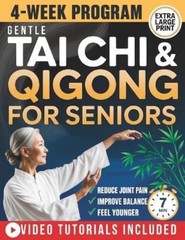 Naomi Li Yue Gentle Tai Chi and Qigong for Seniors Over 60 (Paperback)