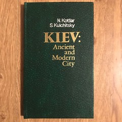 KIEV: Ancient and Modern City by Kotlier & Kulchitsky, HBwDJ, 1983, 182 pages