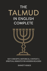 The Talmud in English Complete: with Key Concepts, Historical Context & Spiritua