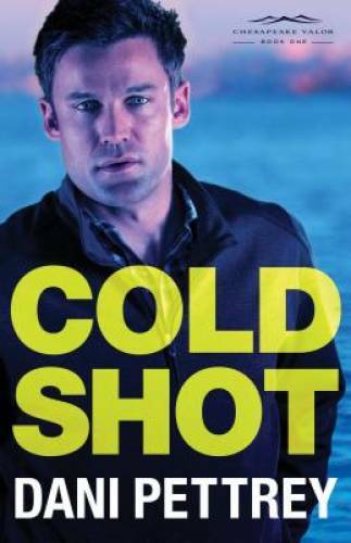 Cold Shot (Chesapeake Valor) – Paperback By Pettrey, Dani – GOOD