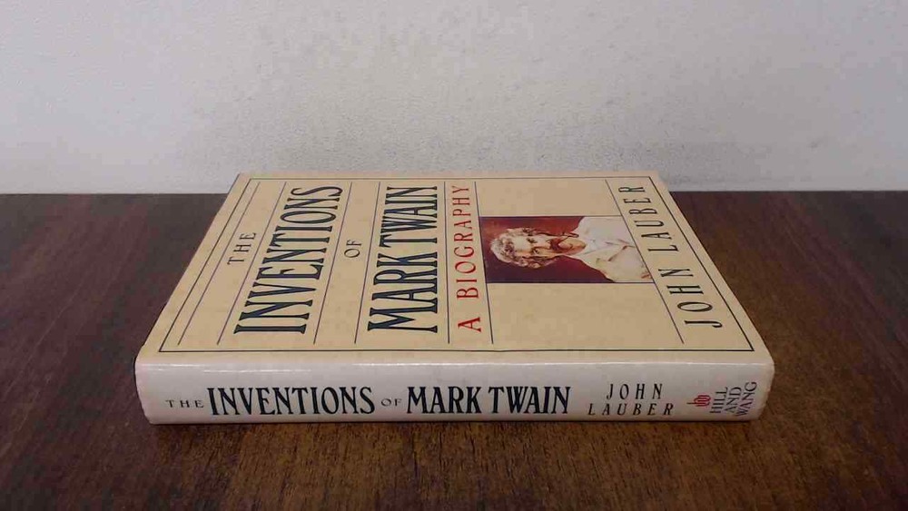 The Inventions of Mark Twain, Lauber, John, Hill and Wang Pub, 19