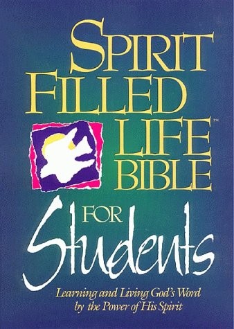 Spirit Filled Life Bible for Students: Learning and Living God’s Word by the…