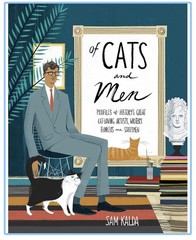 Of Cats & Men: Profiles of History’s Great Cat Loving Artists, Writers, Thinkers