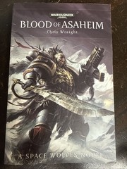 Blood of Asaheim – A Space Wolves Novel by Chris Wraight – Warhammer 40K