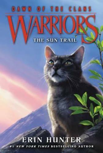 Warriors: Dawn of the Clans #1: The Sun Trail – Paperback – VERY GOOD