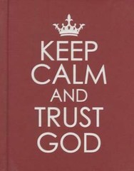 Keep Calm and Trust God – Hardcover By Christian Art Gifts – GOOD