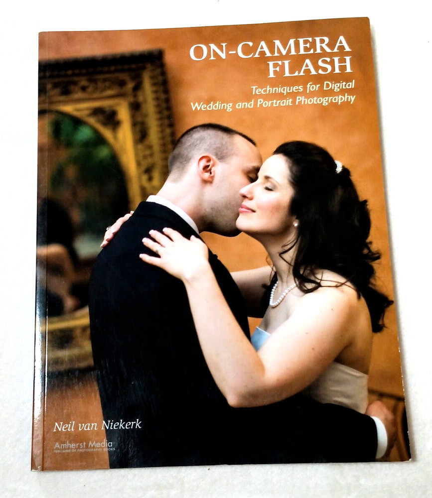 Wedding Photography On-Camera Flash Techniques for Digital Niekerk, Paperback