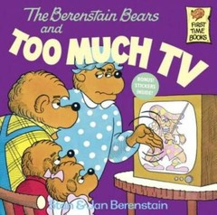 The Berenstain Bears and Too Much TV – Paperback By Berenstain, Stan – GOOD
