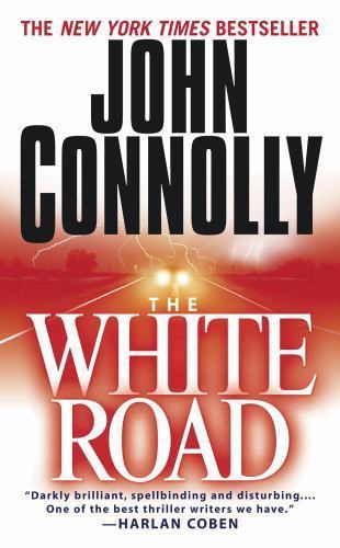 The White Road: A Charlie Parker Thriller by Connolly, John, Acceptable Book