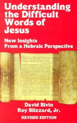 Understanding the Difficult Words of Jesus: New Insights From a Hebrew Pe – GOOD