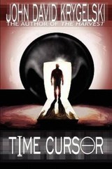 Time Cursor – Paperback By Krygelski, John David – VERY GOOD