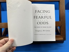 Facing Fearful Odds: The Siege of Wake Island- Gregory J. W. Urwin, 1997