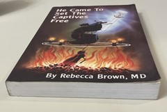 He Came to Set The Captives Free by Brown, Rebecca (1992, Trade PB) Demonology