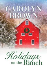Holidays on the Ranch: Lively Southern Contemporary Holiday Romance (Burn – GOOD