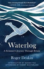 Waterlog: A Swimmer’s Journey Through – Paperback, by Deakin Roger – Acceptable
