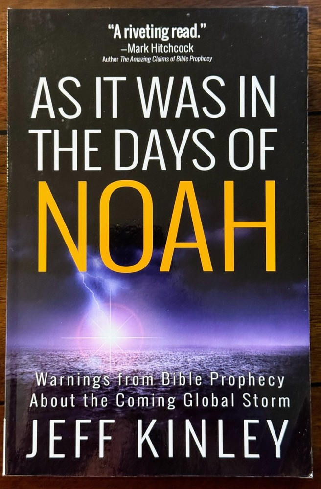As It Was in the Days of Noah : Warnings from Bible Prophecy by Jeff Kinley