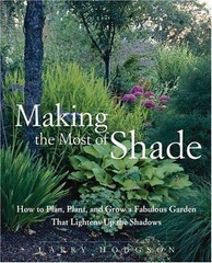 Making the Most of Shade: How to Plan, Plant, and Grow a Fabulous Garden – GOOD