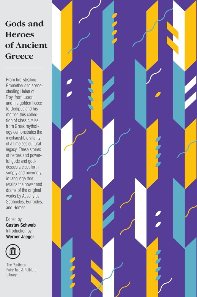 Gods and Heroes of Ancient Greece (The Pantheon Fairy Tale and Folklore Libr…