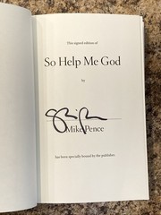 So Help Me God SIGNED by Mike Pence – 1st Prt / 1st Ed Near Fine Hardcover