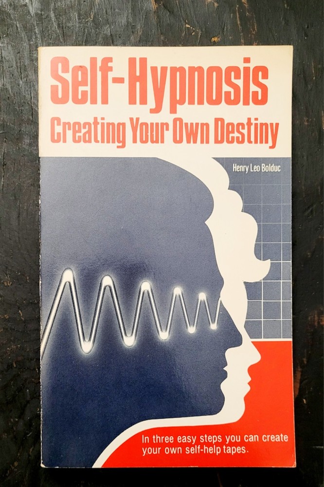 1985 Self Hypnosis Bolduc – Vintage New Age Hypnotism Self Help Book Occult Sci