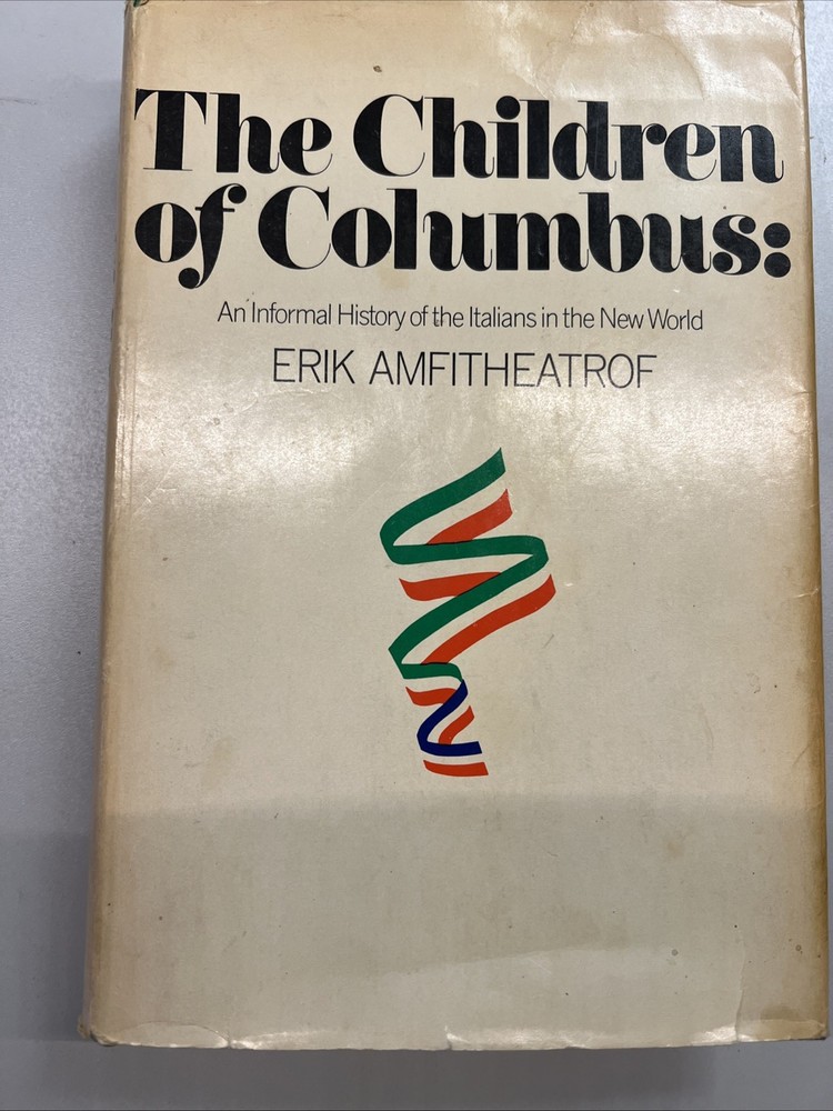 The Children of Columbus : An Informal History of the Italians in
