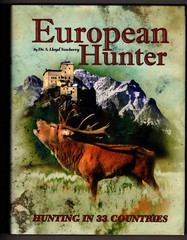 European Hunter: Hunting in 33 Countries by Lloyd Newberry FIRST EDITION 2008