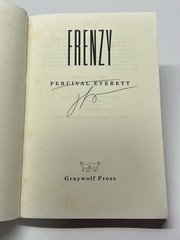 FRENZY BY PERCIVAL EVERETT, SIGNED, FIRST GRAYWOLF PRINTING 1997, DIONYSUS