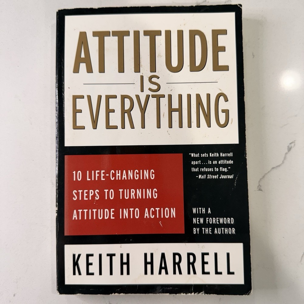 Attitude Is Everything Keith Harrell Motivation Self Help