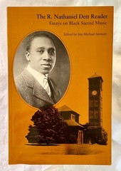 The R. Nathaniel Dett Reader: Essays on Black Sacred Music