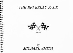 MICHAEL SMITH: THE BIG RELAY RACE 1981 SIGNED RARE COLLECTIBLE FIRST EDITION!