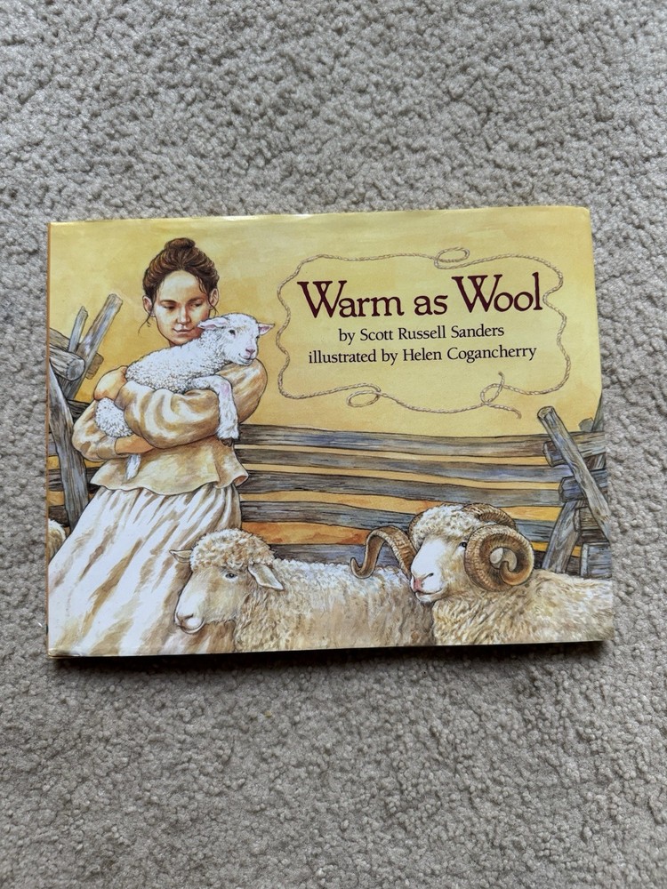 Warm As Wool (Aladdin Picture Books) by Scott Russell Sanders LIKE NEW