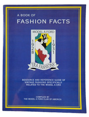 A Book Of Fashion Facts Model A Ford 1928-1931 Era Fashions Illustrated, TPB
