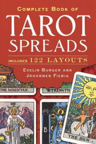 Complete Book of Tarot Spreads – Paperback By Burger, Evelin – GOOD