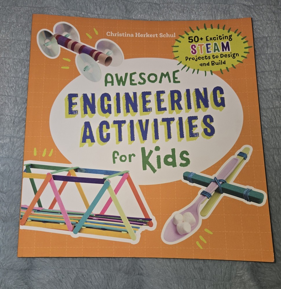 Awesome Engineering Activities for Kids: 50+ Exciting STEM by Schul, Christina