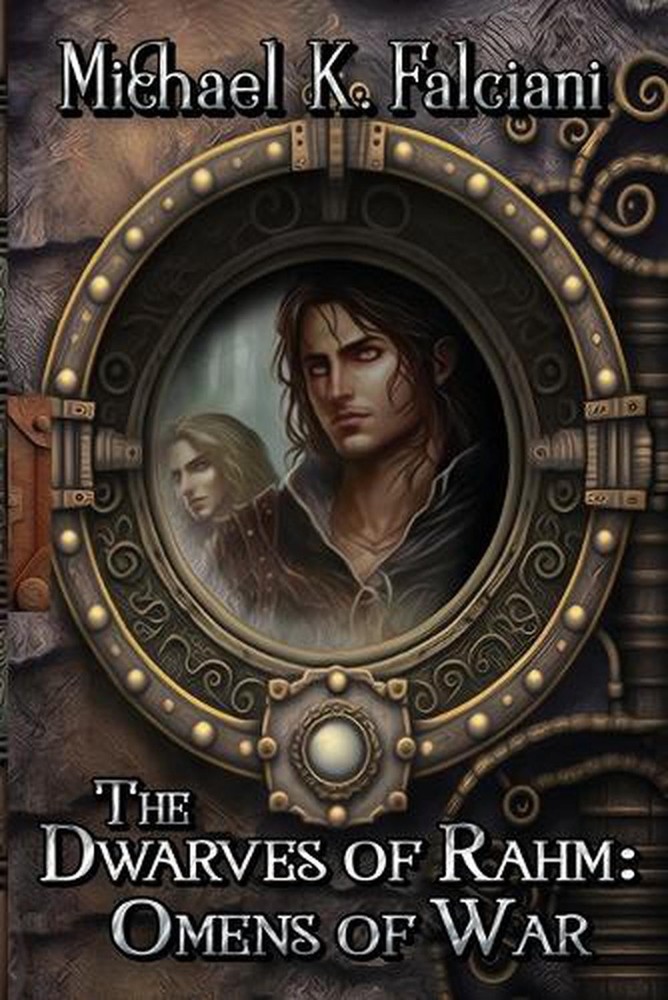 The Dwarves of Rahm: Omens of War by Michael K. Falciani Paperback Book