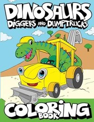Dinosaurs, Diggers, And Dump – Paperback, by Art Supplies Big – Acceptable p