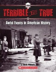 Terrible But True: Awful Events in Ame- 9780545909723, paperback, Dinah Williams